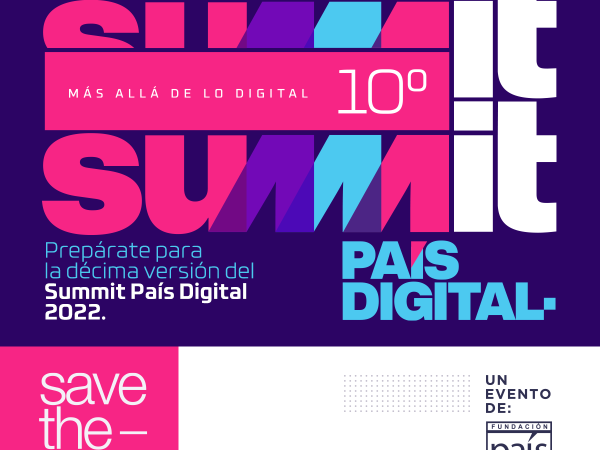 [Entrevista] Summit País Digital 2022: «La tecnología está presente en todo lo que hacemos»